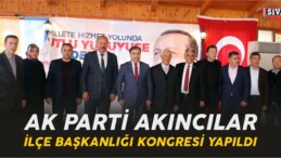 AK Parti Akıncılar İlçe Başkanlığı Kongresi Yapıldı