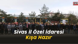 Sivas İl Özel İdaresi Kışa Hazır