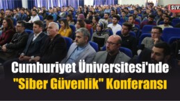 CÜ’de “Siber Güvenlik” Konferansı