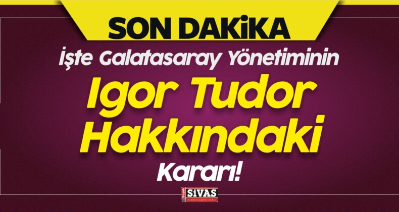 İşte Galatasaray Yönetiminin Igor Tudor Kararı!