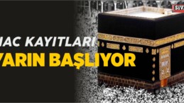 Hac Kayıtları Yarın Başlıyor