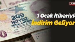 1 Ocak İtibariyle İndirim Geliyor!