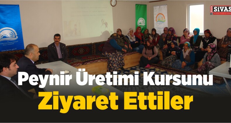 Peynir Üretimi Kursunu Ziyaret Ettiler