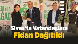 Sivas’ta Vatandaşlara Fidan Dağıtıldı