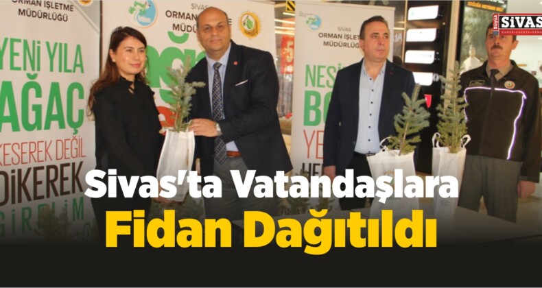 Sivas’ta Vatandaşlara Fidan Dağıtıldı