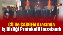 CÜ ile ÇASGEM Arasında Protokol İmzalandı