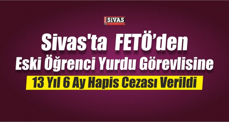 Sivas’ta FETÖ/PDY Davası