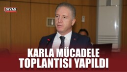 Sivas’ta Karla Mücadele Toplantısı Yapıldı