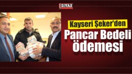 Kayseri Şeker’den Pancar Bedeli Ödemesi