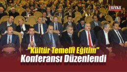 “Kültür Temelli Eğitim” Konferansı