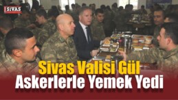 Vali Gül Askerlerle Bir Araya Geldi