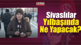 Sivaslılar Yılbaşında Ne Yapacak?