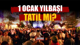 1 Ocak Yılbaşı Günü Tatil Mi?