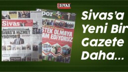 Sivas’a Yeni Gazete