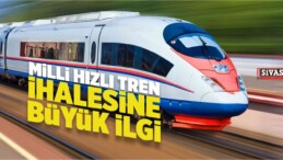 Bakan Açıkladı! Milli Hızlı Tren ihalesi Büyük İlgi Görüyor