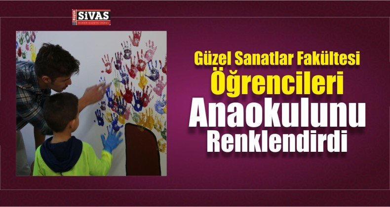 Güzel Sanatlar Fakültesi Öğrencileri Anaokulunu Renklendirdi