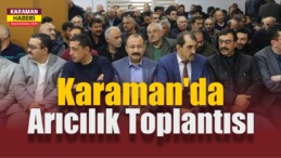 Karaman’da Arıcılık Toplantısı