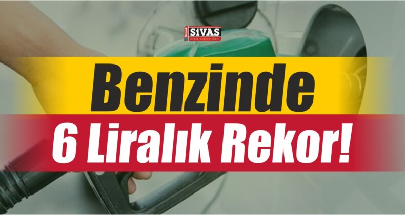 Benzinde 6 Liralık Rekor! İşte En Pahalı İl