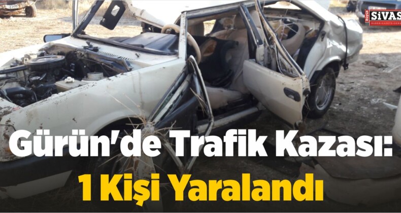 Gürün’de Meydana Gelen Trafik Kazasında 1 Kişi Yaralandı