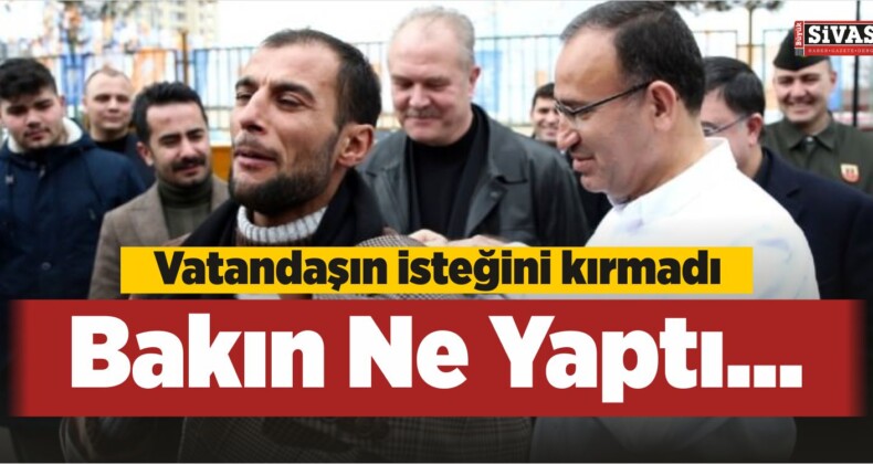 Bekir Bozdağ Vatandaşın İsteğini Kırmadı. Bakın Ne Yaptı…