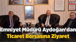 Emniyet Müdürü Aydoğan’dan Ticaret Borsasına Ziyaret