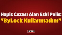 Hapis Cezası Alan Eski Polis: “ByLock Kullanmadım”