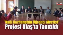 “Kadı Burhanettin Öğrenci Meclisi” Projesi