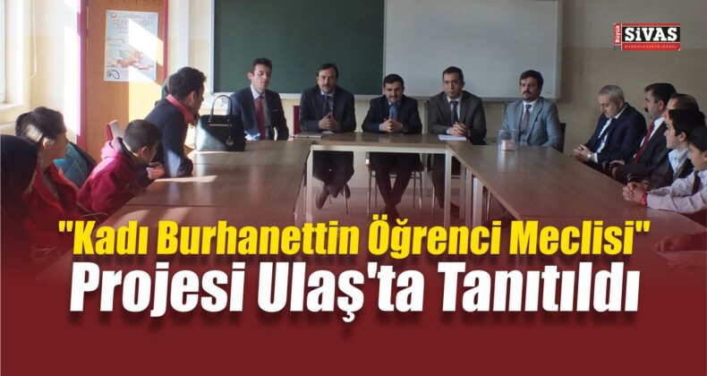 “Kadı Burhanettin Öğrenci Meclisi” Projesi