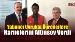 Altınsoy, Yabancı Uyruklu Öğrencilere Karne Verdi