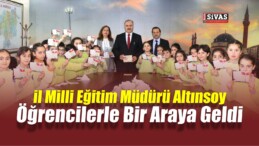 İl Milli Eğitim Müdürü Altınsoy Öğrencilerle Bir Araya Geldi