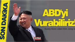 Kuzey Kore lideri Kim Jong Un Açıkladı! ABD’yi Vurabiliriz!