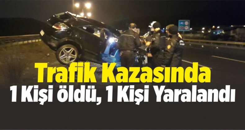 Başkentte Trafik Kazası: 1 Ölü, 1 Yaralı