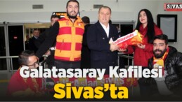 Galatasaray Kafilesi Sivas’ta