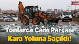 Tonlarca Cam Parçası Kara Yoluna Saçıldı!