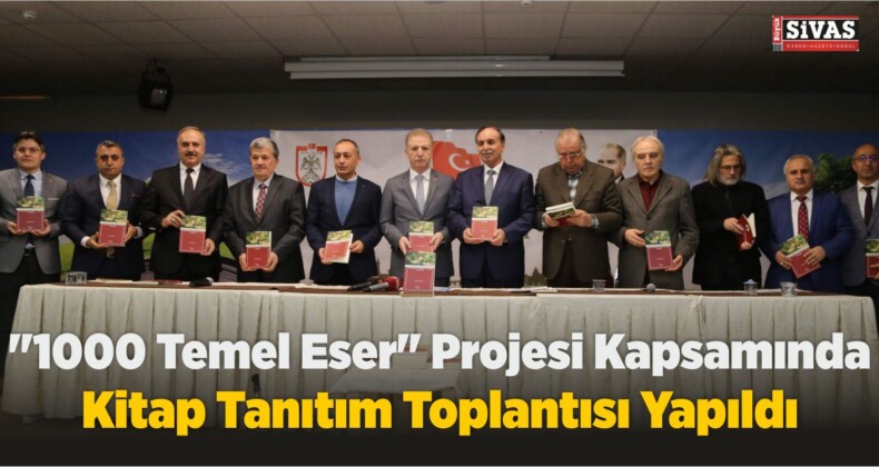 “1000 Temel Eser” Projesi Kapsamında Kitap Tanıtım Toplantısı Yapıldı