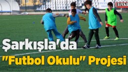 Şarkışla’da “Futbol Okulu” Projesi