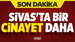 Sivas’ta Cinayet