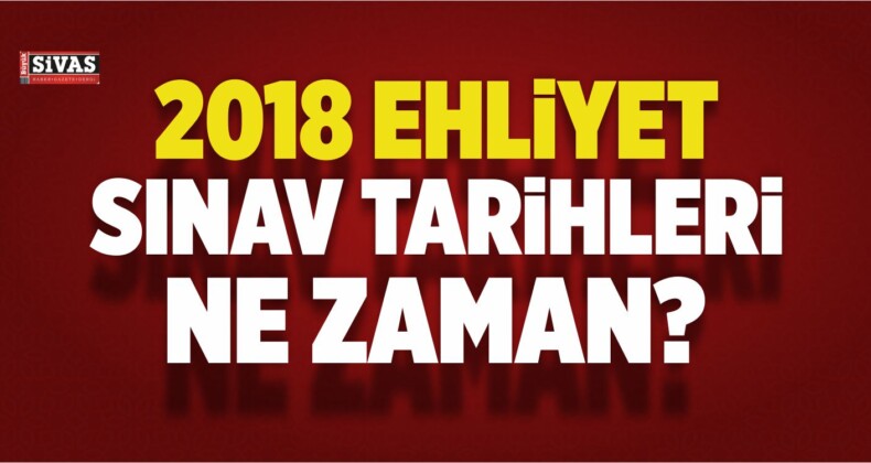 Ehliyet Sınav Tarihleri Ne Zaman? MEB Tarih Verdi…