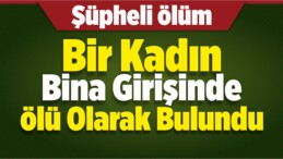 Kayseri’de Şüpheli Ölüm