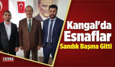 Kangal’da Esnaflar Sandık Başına Gitti