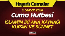 2 Şubat 2018 Cuma Hutbesi’nin Konusu Nedir? Hutbenin Tamamı…