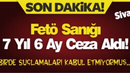 FETÖ Sanığı 7 Yıl 6 Ay Hapis Cezası Aldı! Suçlamaları Kabul Etmiyormuş