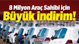 8 Milyon Araç Sahibi İçin Büyük İndirim!