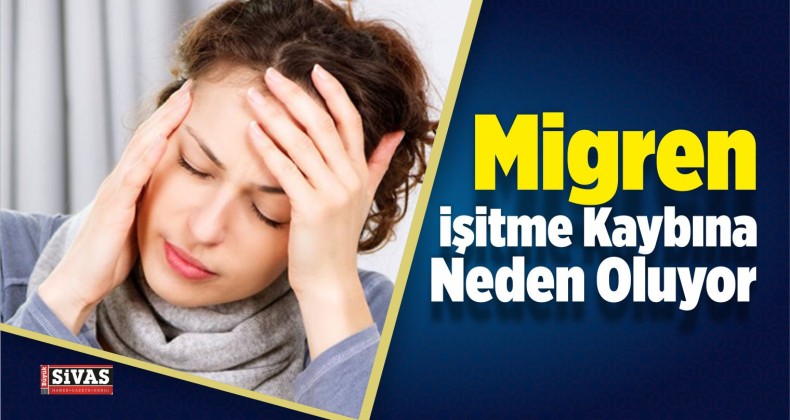 Migren İşitme Kaybına Neden Oluyor