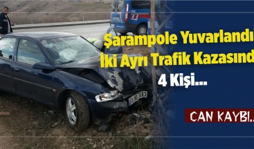 Şarampole Yuvarlandı! İki Ayrı Trafik Kazasında 4 Kişi Yaralandı!