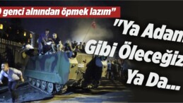 “Ya Adam Gibi Öleceğiz Ya Da Ülkenin İşgal Edilmesini İzleyeceğiz”