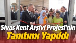 Sivas Kent Arşivi Projesi’nin Tanıtımı Yapıldı