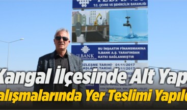 Kangal İlçesinde Alt Yapı Çalışmalarında Yer Teslimi Yapıldı