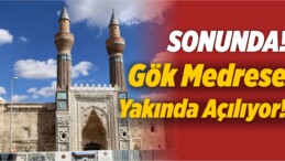 Gök Medrese’de 20 Yıl Önce Başlatılan Restorasyon Çalışmalarında Sona Gelindi