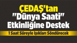 ÇEDAŞ’tan “Dünya Saati” Etkinliğine Destek